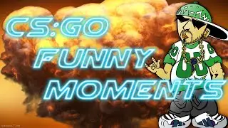 CS:GO Funny Moments Ep. 2 (Hottest Freestyle of 2015!)