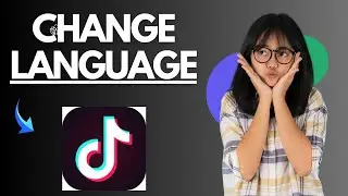 How to Change Language on TikTok (Easy Guide)