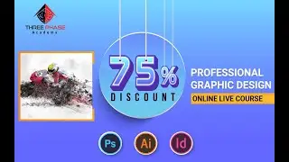 Professional Graphic Design Course A to Z || 75% Discount || Photoshop || Illustrator || InDesign