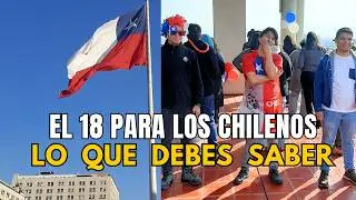 Por esto el 18 de SEPTIEMBRE es el dia mas IMPORTANTE para los CHILENOS