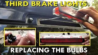 Replacing the Third Brake Light Bulbs