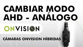 Cambiar Modo de Trabajo DVR - canales en pares - Camaras de Seguridad AHD ONVISION