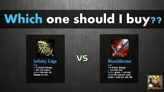 Infinity Edge vs The Bloodthirster (LoL Guide)