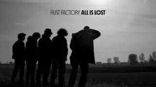 Rust Factory - All Is Lost (Lyric Video)