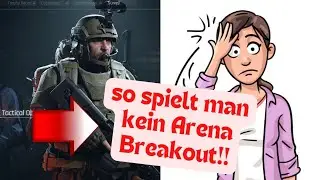 So Spielst du Arena Breakout FALSCH: Kauf dir gute Rüstung!!!