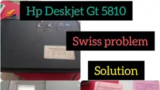 Hp Deskjet Gt 5810 Printora switch problem solusana Full video lage Like subscribe karantu