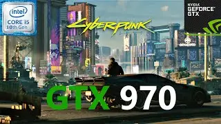 Cyberpunk 2077 GTX 970 1080p, 900p, 720p