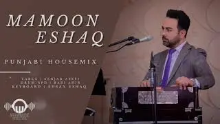 Mamoon Eshaq - Punjabi Housemix 2021