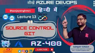Azure DevOps(Az-400) Hindi-Source Control System (Git)