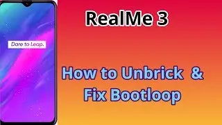 How to Unbrick Realme 3 & Fix Bootloop