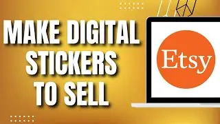 How To Make Digital Stickers To Sell On Etsy (2023)