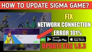 sigma game update 1.0.3 | Sigma game network error problem| fix network error in sigma battle royale