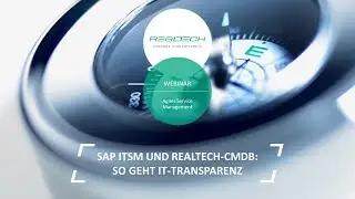 Webinar: SAP ITSM und REALTECH-CMDB: So geht IT-Transparenz!