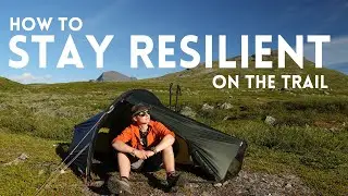 How To Stay Resilient On The Trail in 5 Steps