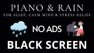 Piano Music & Rain Sounds 🌧 No Ads Live Stream | Black Screen