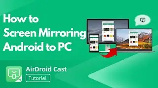 How to Screen Mirroring Android to PC (Without Root) | AirDroid Cast