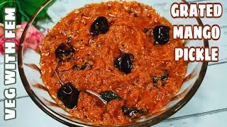 Instant Grated Mango Pickle | Aam Ka Achar | Raw Mango Thokku | Mango Pickle - Veg With Fem