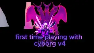 it took me one day to get cyborg v4 not bad