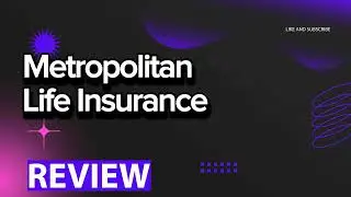 Metropolitan Life Insurance review, pros and cons, legit, quote update 2024