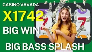 Casino VAVADA занос x1742 | BIG win | low bet | BIG BASS SPLASH