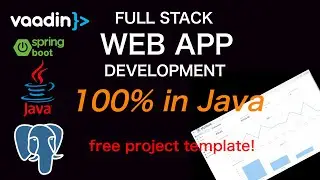 Full Stack Web App Development in Java Using Vaadin + Spring Boot + PostgreSQL