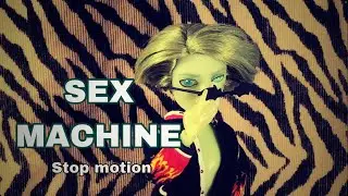 SEX MACHINE - Little Big|| stop motion|| monster high || читайте описание