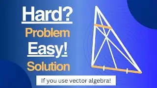 A Simple Solution to an Otherwise Challenging Problem - Algebra and Geometry Working Together!
