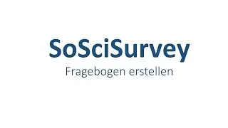 SoSci Survey - Tutorial: Fragebogen erstellen