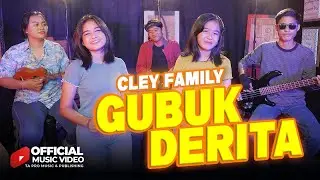 Gubuk Derita - Cley Family ( Official Music Video Ta Pro Music & Publishing )