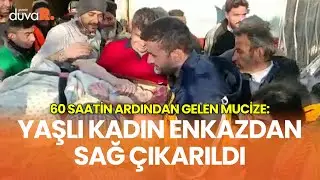 60 saatin ardından gelen mucize: Yaşlı kadın enkazdan sağ çıkarıldı