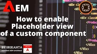 How to enable Placeholder view of a custom component | AEM | Java Shastra