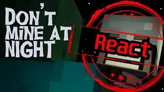 168 Million Views (Creator Reacts) Don't Mine at Night - A Minecraft Parody