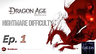 Let's play Dragon Age Origins, Nightmare mode, Ep # 1: The Harrowing, Mage start