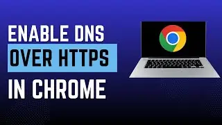 Boost Your Privacy: Enable DNS over HTTPS in Chrome