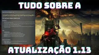 *TUDO* SOBRE ATUALIZAÇÃO 1.13 do ELDEN RING | COMPLETO