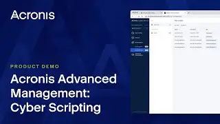 Acronis Advanced Management:  Cyber Scripting
