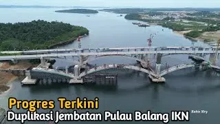 Update on Duplication of Balang Island Bridge at IKN