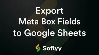 How to Easily Export Meta Box Fields into a Google Sheets