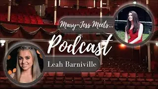 Ep. 28. Leah Barniville on the 'Mary-Jess Meets...' Video Podcast