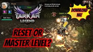 MU LEGEND OF TARKAN : RESET OR MASTER LEVEL?