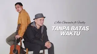 Ade Govinda ft  Fadly - Tanpa Batas Waktu (VIDEO LIRIK)