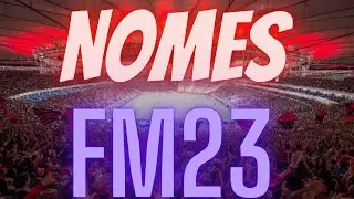 COMO CORRIGIR OS NOMES DOS CLUBES BRASILEIROS NO FOOTBALL MANAGER 2023?