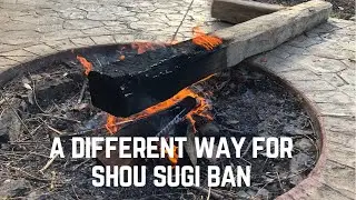 A Different Way for Shou Sugi Ban