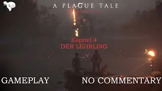 A Plague Tale: Innocence | Kapitel 4 - Der Lehrling | GAMEPLAY | NO COMMENTARY | GERMAN