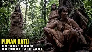 Punan Batu : Sang Penjaga Rimba Kalimantan