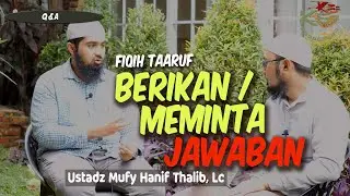 Berikan Atau Meminta Jawaban- Q&A KSPbertauhid.com- Ustadz Mufy Hanif Thalib, Lc.