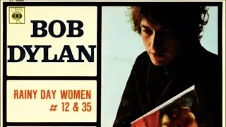 Rainy Day Women #  12 & 35 // BOB DYLAN // Subtitulada Inglés- Español
