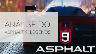 ASPHALT 9: LEGENDS - Análise completa