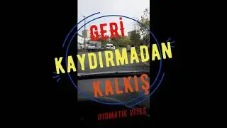 DİK RAMPALARDA ARACI HİÇ GERİ KAYDIRMADAN NASIL KALDIRIRIZ .OTOMATİK VİTES .ÖZEL DİREKSİYON DERSİ