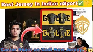Caster React On Godlike New Jersey😱🥵 | Best Jersey In Indian eSports..✅💛